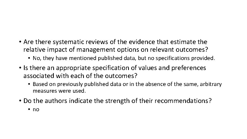  • Are there systematic reviews of the evidence that estimate the relative impact