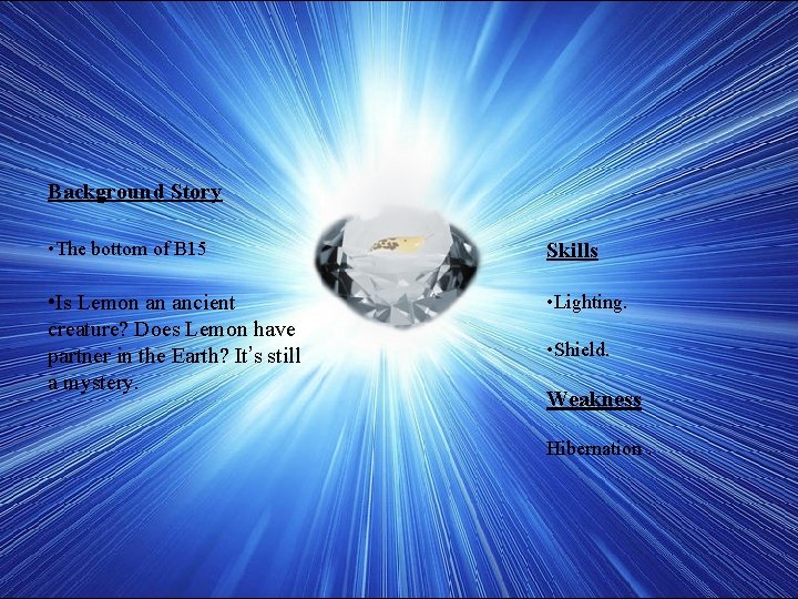 Background Story • The bottom of B 15 Skills • Is Lemon an ancient