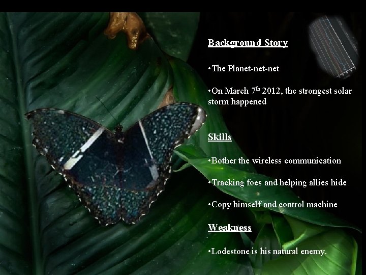 Background Story • The Planet-net • On March 7 th 2012, the strongest solar