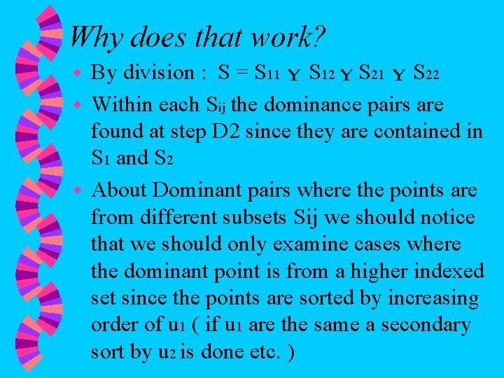 Why does that work? By division : S = S 11 S 12 S