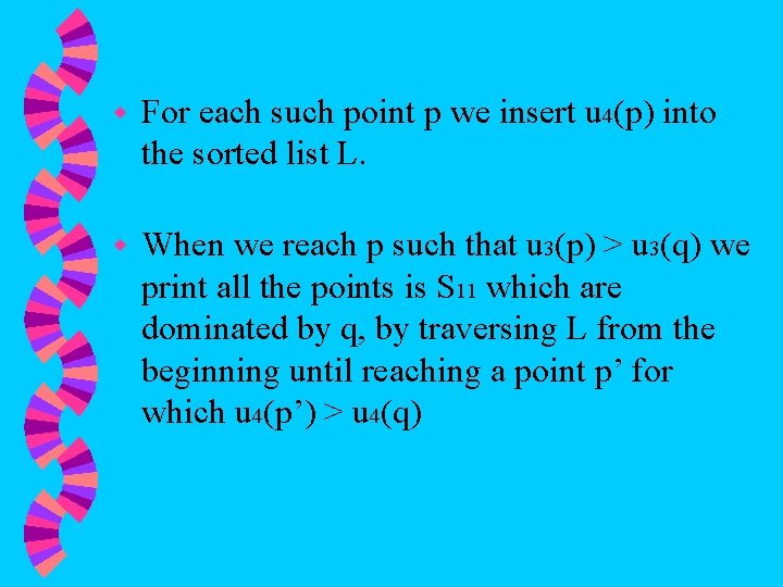 w For each such point p we insert u 4(p) into the sorted list