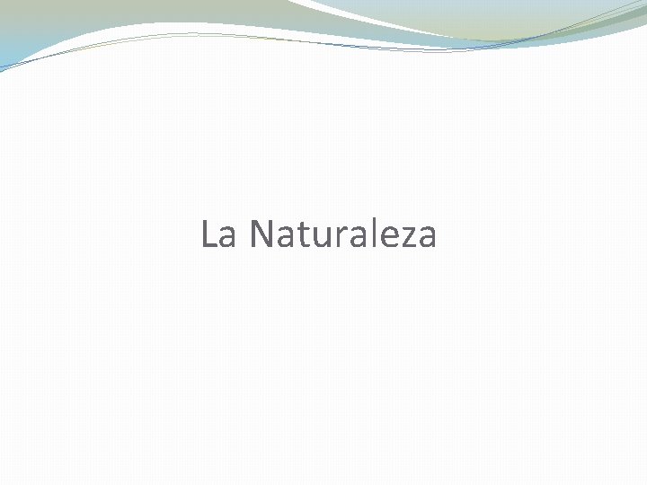 La Naturaleza 
