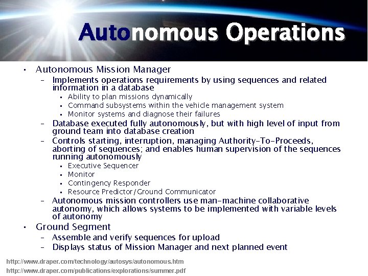 Autonomous Operations • Autonomous Mission Manager – Implements operations requirements by using sequences and