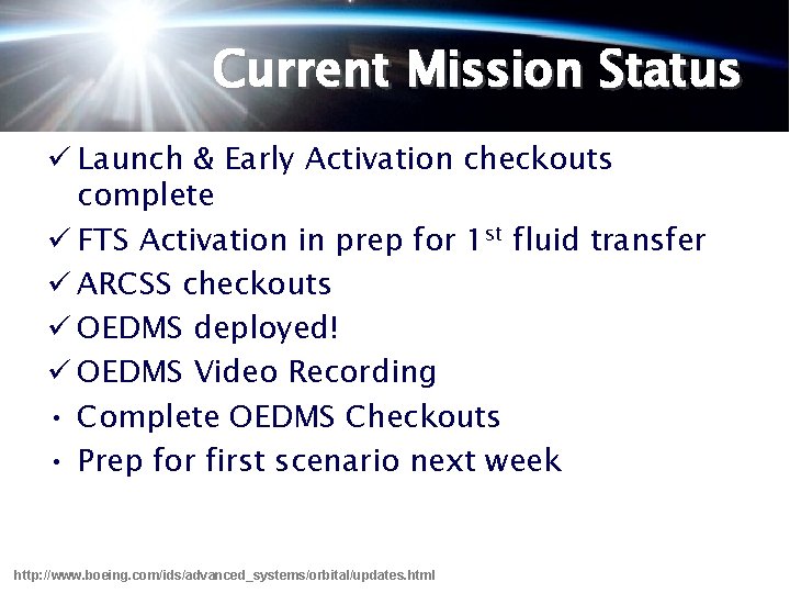 Current Mission Status ü Launch & Early Activation checkouts complete ü FTS Activation in