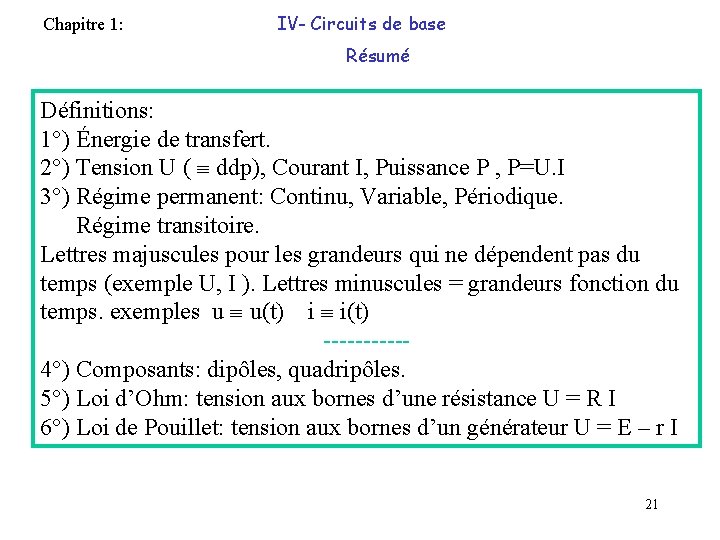 Chapitre 1: IV- Circuits de base Résumé Définitions: 1°) Énergie de transfert. 2°) Tension