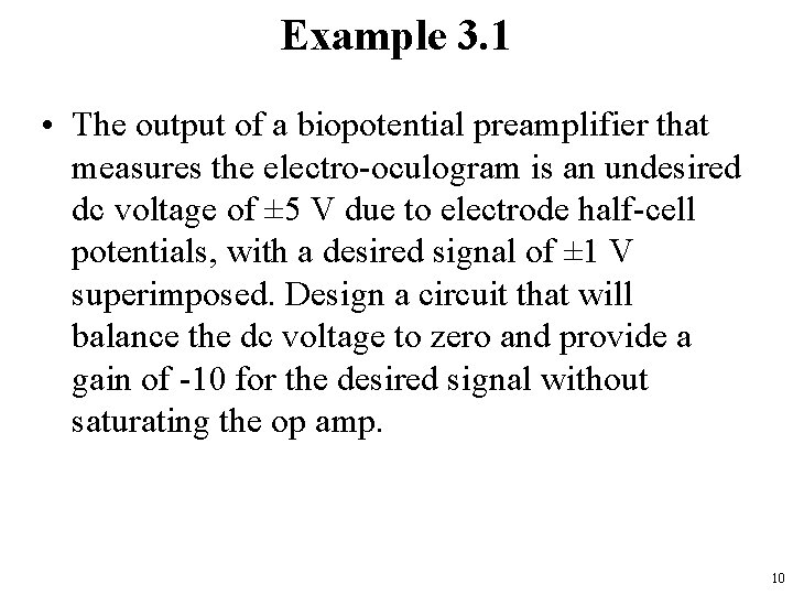 Example 3. 1 • The output of a biopotential preamplifier that measures the electro-oculogram