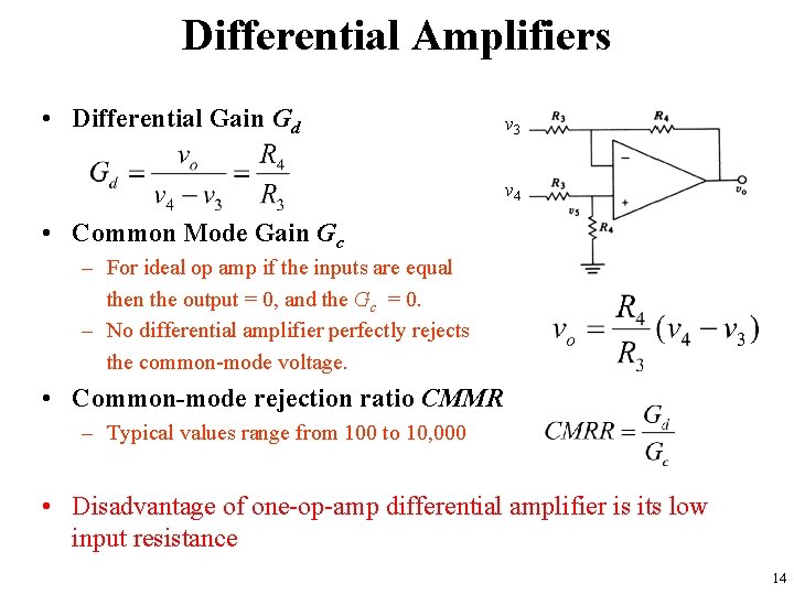 Differential Amplifiers • Differential Gain Gd v 3 v 4 • Common Mode Gain