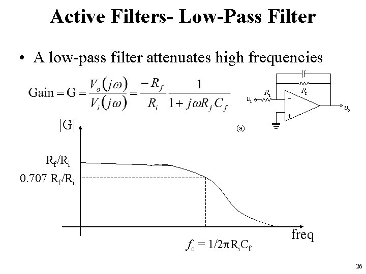 Active Filters- Low-Pass Filter • A low-pass filter attenuates high frequencies i |G| Ri