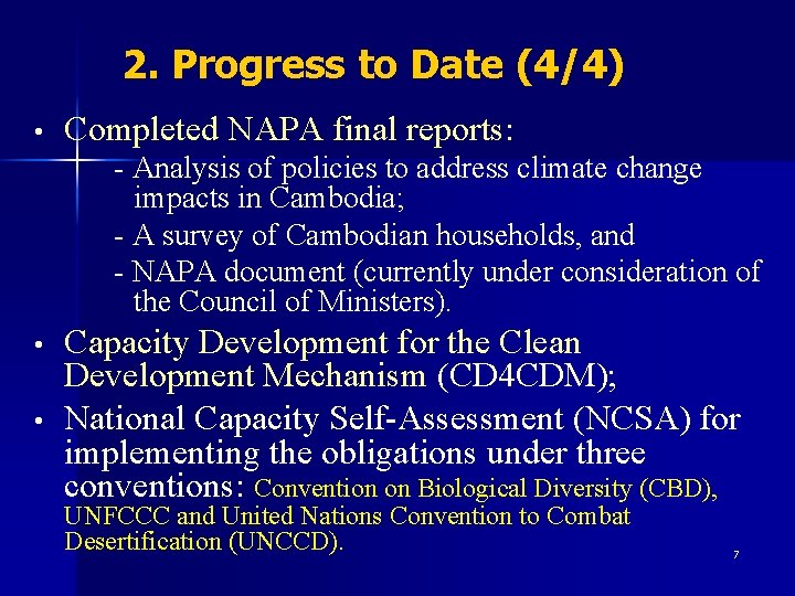 2. Progress to Date (4/4) • Completed NAPA final reports: - Analysis of policies 2. Progress to Date (4/4) • Completed NAPA final reports: - Analysis of policies