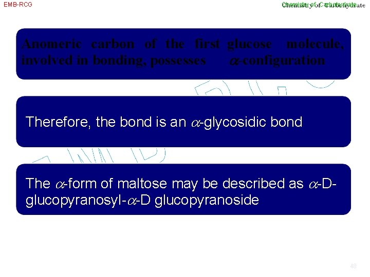 EMB-RCG Chemistry of Carbohydrate Anomeric carbon of the first glucose molecule, involved in bonding,