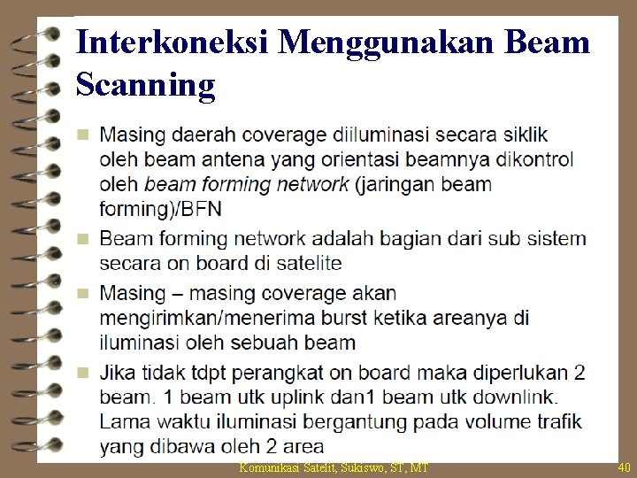 Interkoneksi Menggunakan Beam Scanning Komunikasi Satelit, Sukiswo, ST, MT 40 