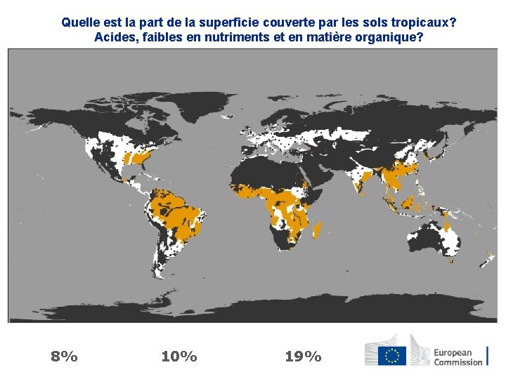 Quelle est la part de la superficie couverte par les sols tropicaux? Acides, faibles