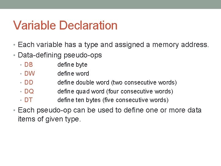 Variable Declaration • Each variable has a type and assigned a memory address. • Variable Declaration • Each variable has a type and assigned a memory address. •