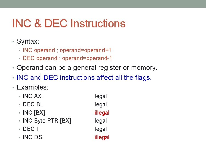 INC & DEC Instructions • Syntax: • INC operand ; operand=operand+1 • DEC operand INC & DEC Instructions • Syntax: • INC operand ; operand=operand+1 • DEC operand