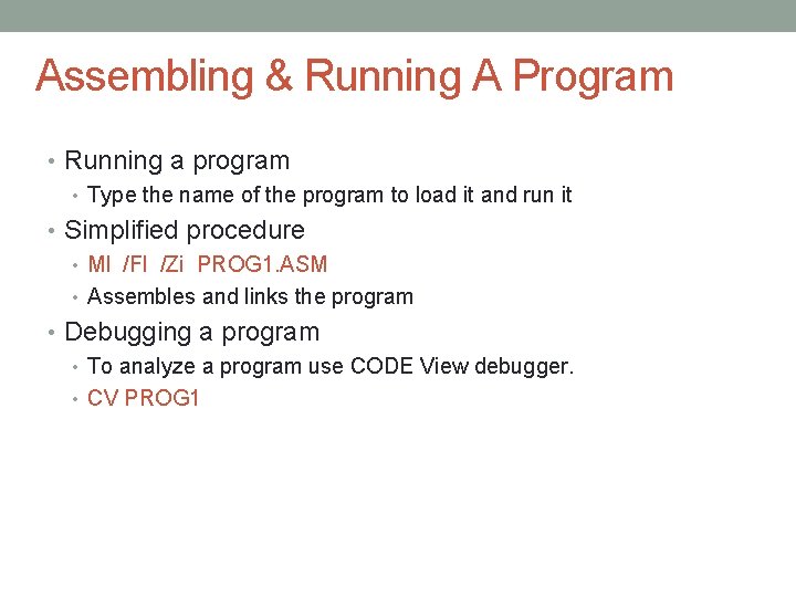 Assembling & Running A Program • Running a program • Type the name of Assembling & Running A Program • Running a program • Type the name of