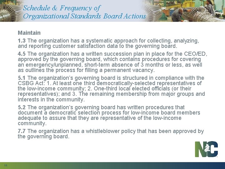 Schedule & Frequency of Organizational Standards Board Actions Maintain 1. 3 The organization has