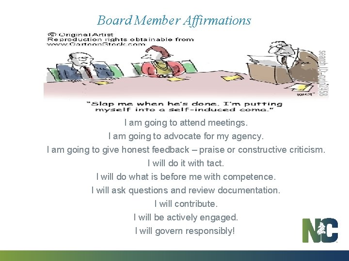 Board Member Affirmations I am going to attend meetings. I am going to advocate