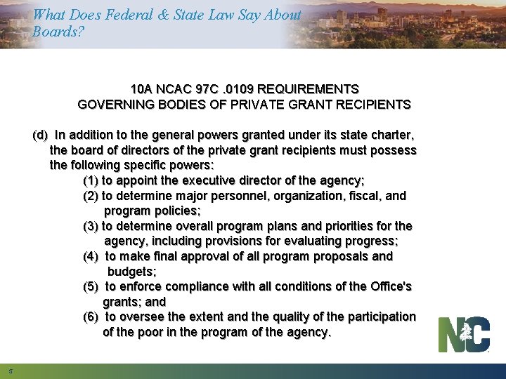 What Does Federal & State Law Say About Boards? 10 A NCAC 97 C.