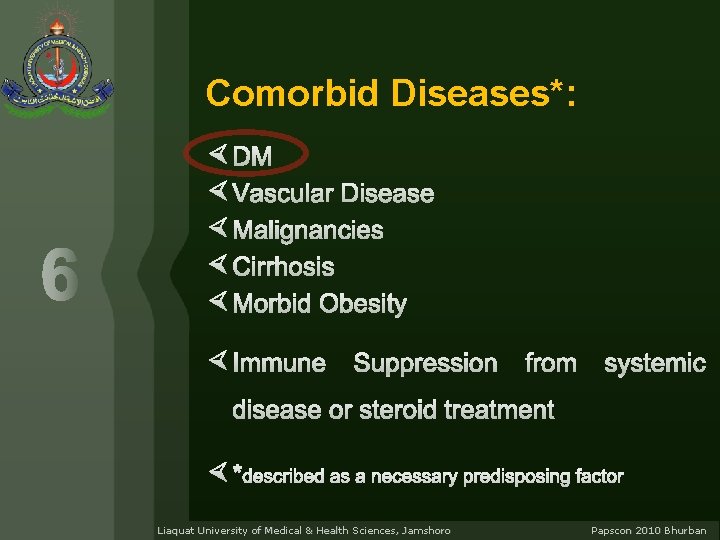 Comorbid Diseases*: Liaquat University of Medical & Health Sciences, Jamshoro Papscon 2010 Bhurban 