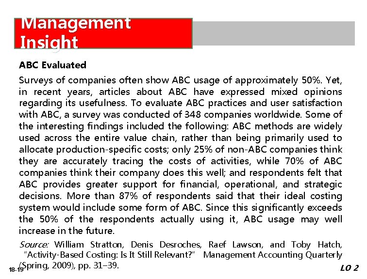 Management Insight ABC Evaluated Surveys of companies often show ABC usage of approximately 50%.