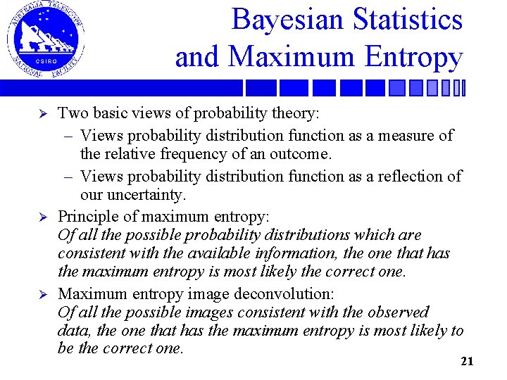 Bayesian Statistics and Maximum Entropy Ø Ø Ø Two basic views of probability theory: