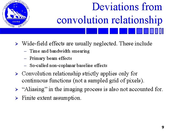 Deviations from convolution relationship Ø Wide-field effects are usually neglected. These include – Time