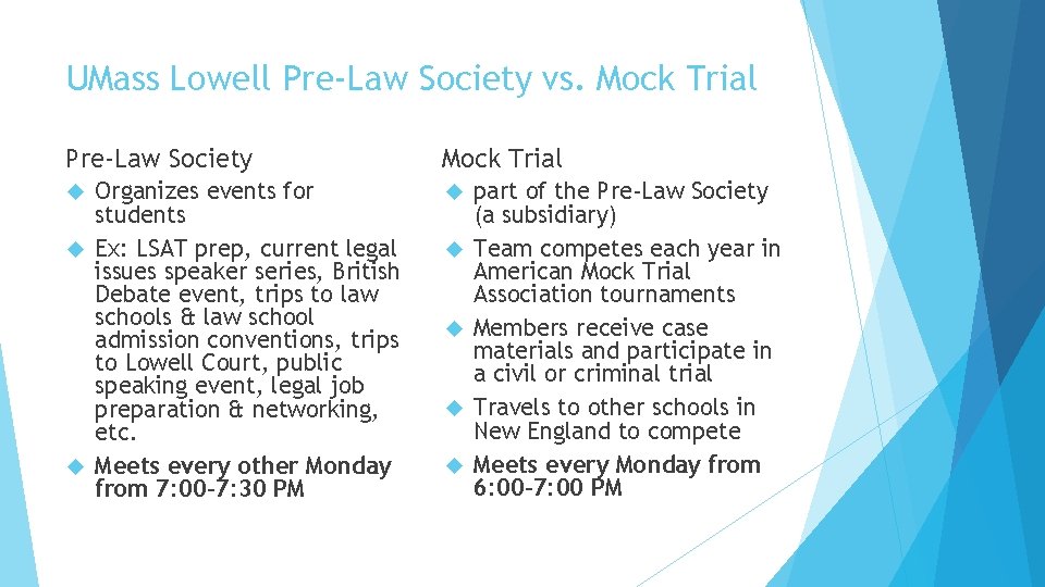 UMass Lowell Pre-Law Society vs. Mock Trial Pre-Law Society Mock Trial Organizes events for