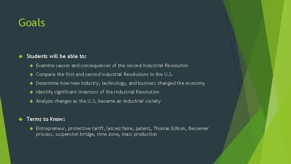 Goals Students will be able to: Examine causes and consequences of the second Industrial