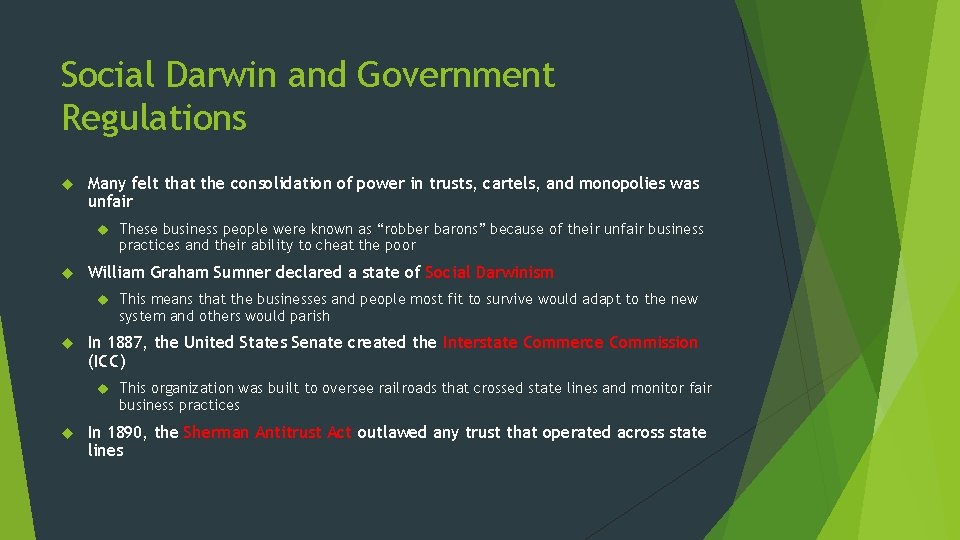 Social Darwin and Government Regulations Many felt that the consolidation of power in trusts,