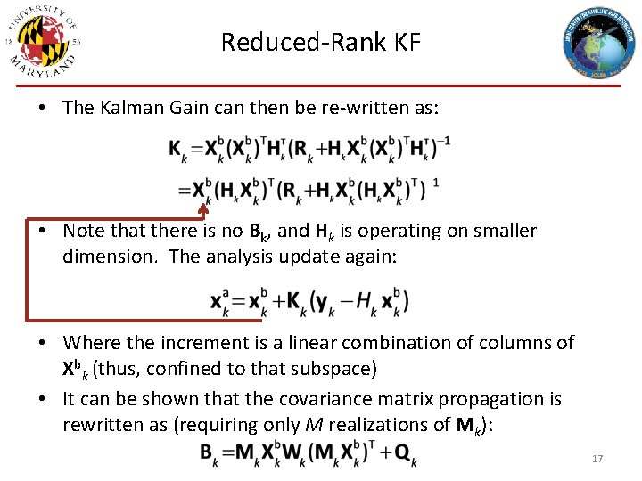 Reduced-Rank KF • The Kalman Gain can then be re-written as: • Note that