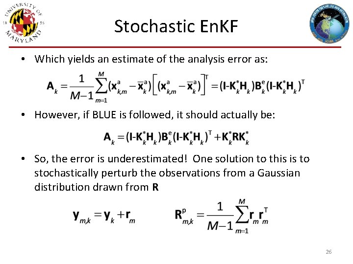 Stochastic En. KF • Which yields an estimate of the analysis error as: •