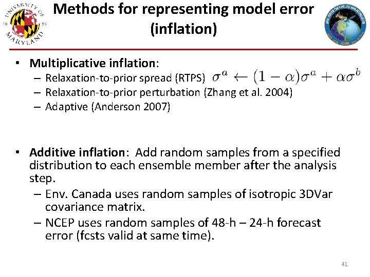 Methods for representing model error (inflation) • Multiplicative inflation: – Relaxation-to-prior spread (RTPS) –