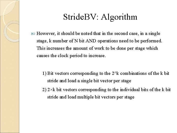 Stride. BV: Algorithm However, it should be noted that in the second case, in
