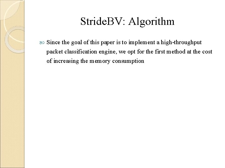 Stride. BV: Algorithm Since the goal of this paper is to implement a high-throughput