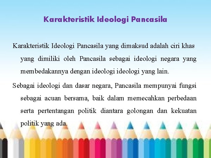 Karakteristik Ideologi Pancasila yang dimaksud adalah ciri khas yang dimiliki oleh Pancasila sebagai ideologi