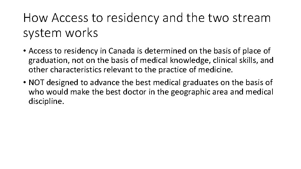 How Access to residency and the two stream system works • Access to residency