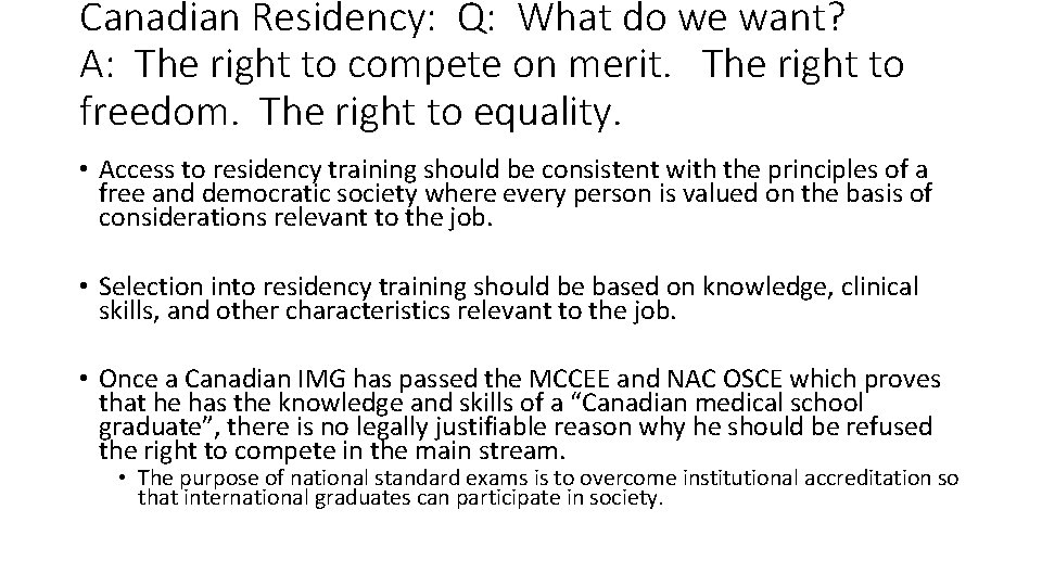 Canadian Residency: Q: What do we want? A: The right to compete on merit.