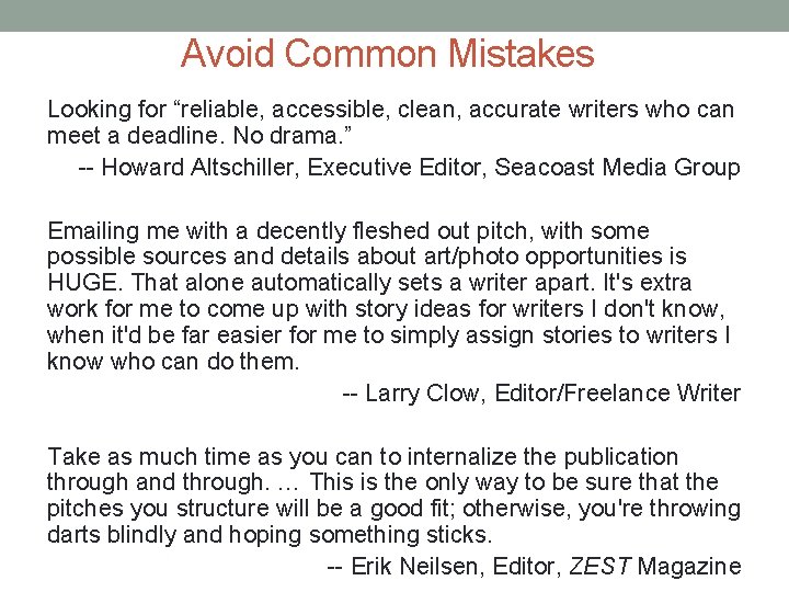 Avoid Common Mistakes Looking for “reliable, accessible, clean, accurate writers who can meet a