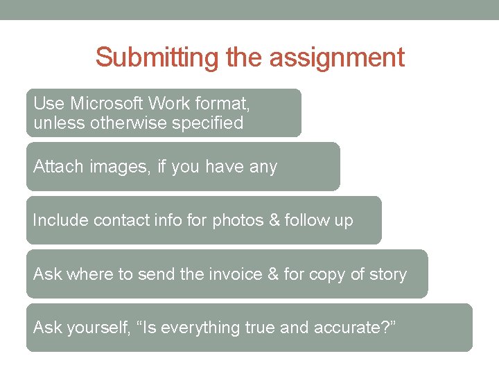 Submitting the assignment Use Microsoft Work format, unless otherwise specified Attach images, if you