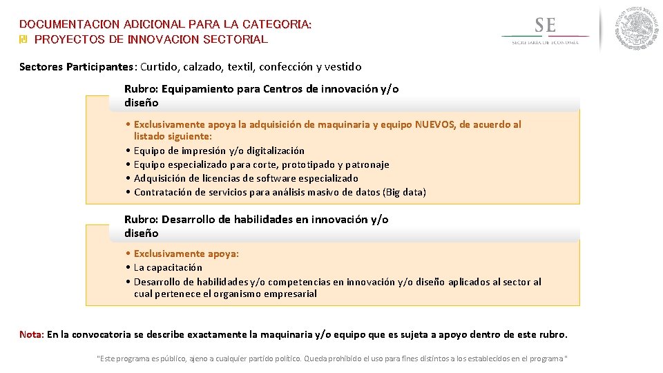 DOCUMENTACION ADICIONAL PARA LA CATEGORIA: ₪ PROYECTOS DE INNOVACION SECTORIAL Sectores Participantes: Curtido, calzado,