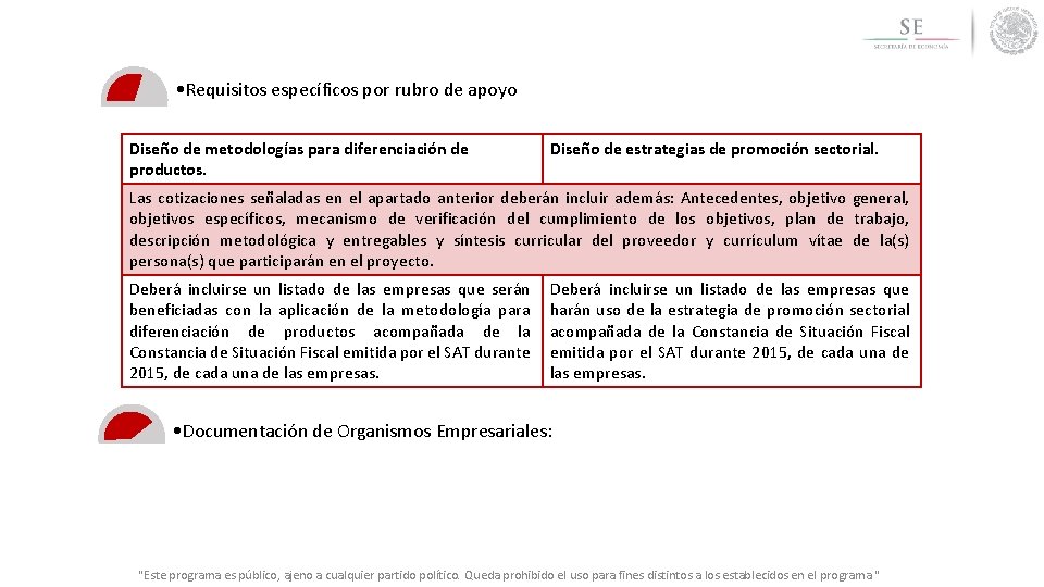  • Requisitos específicos por rubro de apoyo Diseño de metodologías para diferenciación de