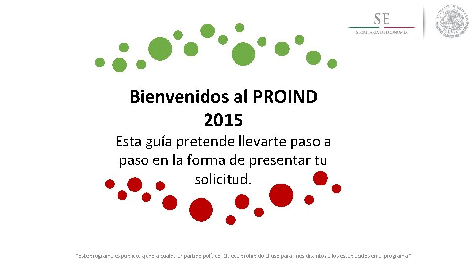 Bienvenidos al PROIND 2015 Esta guía pretende llevarte paso a paso en la forma