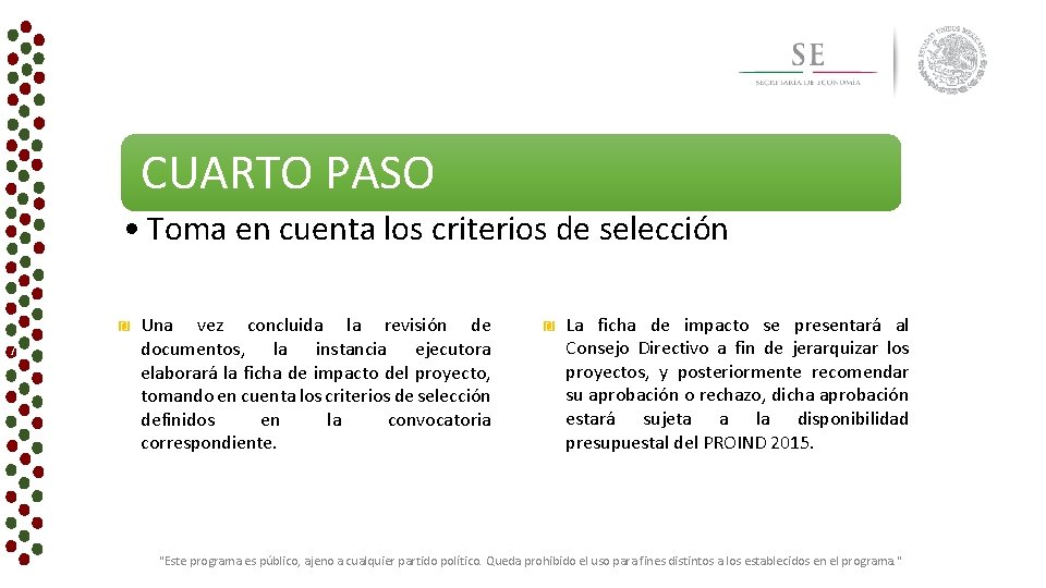 CUARTO PASO • Toma en cuenta los criterios de selección ₪ Una vez concluida