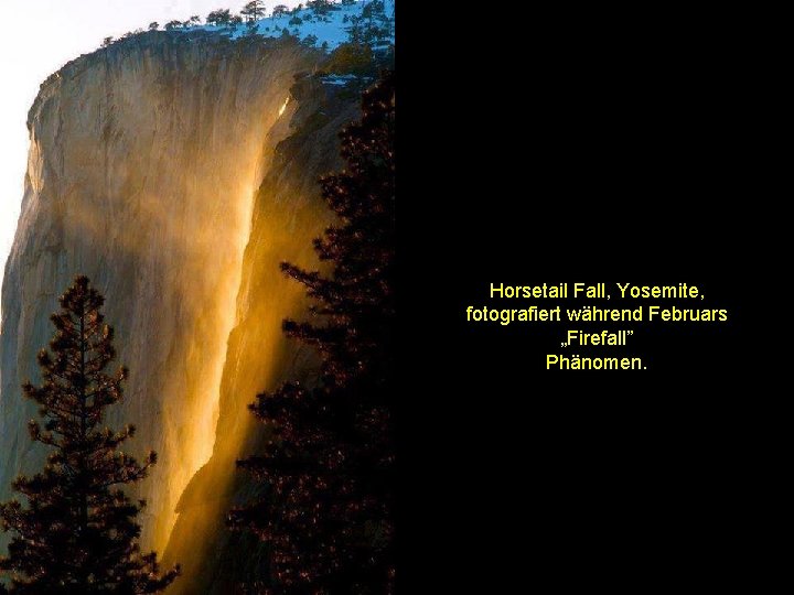 Horsetail Fall, Yosemite, fotografiert während Februars „Firefall” Phänomen. 