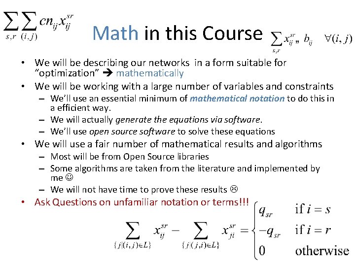 Math in this Course • We will be describing our networks in a form