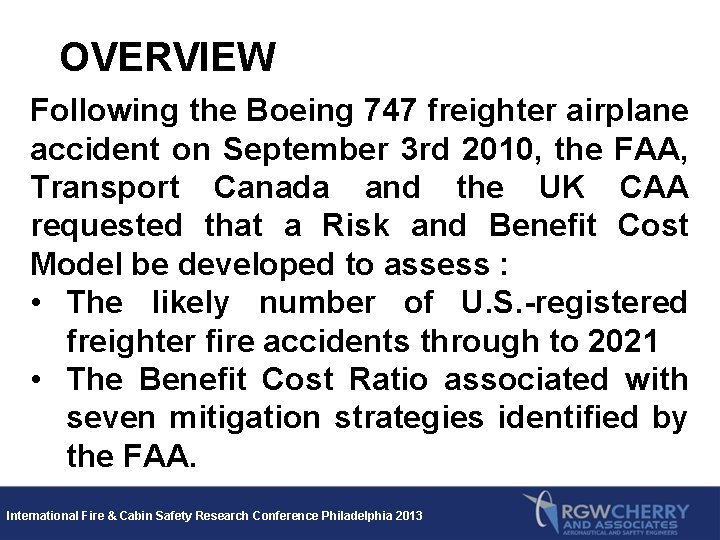 OVERVIEW Following the Boeing 747 freighter airplane accident on September 3 rd 2010, the