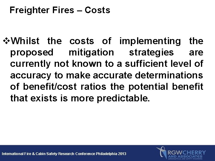 Freighter Fires – Costs v. Whilst the costs of implementing the proposed mitigation strategies