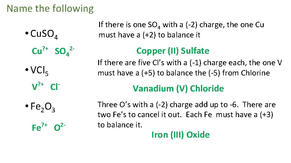 Name the following If there is one SO 4 with a (-2) charge, the