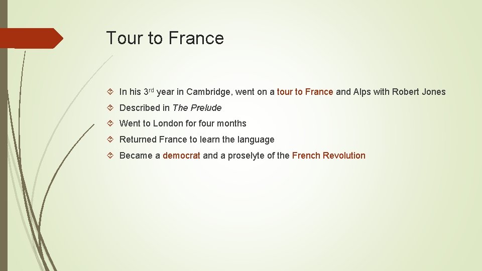 Tour to France In his 3 rd year in Cambridge, went on a tour