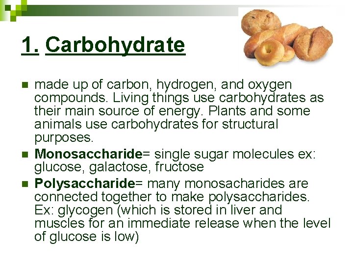 1. Carbohydrate n n n made up of carbon, hydrogen, and oxygen compounds. Living